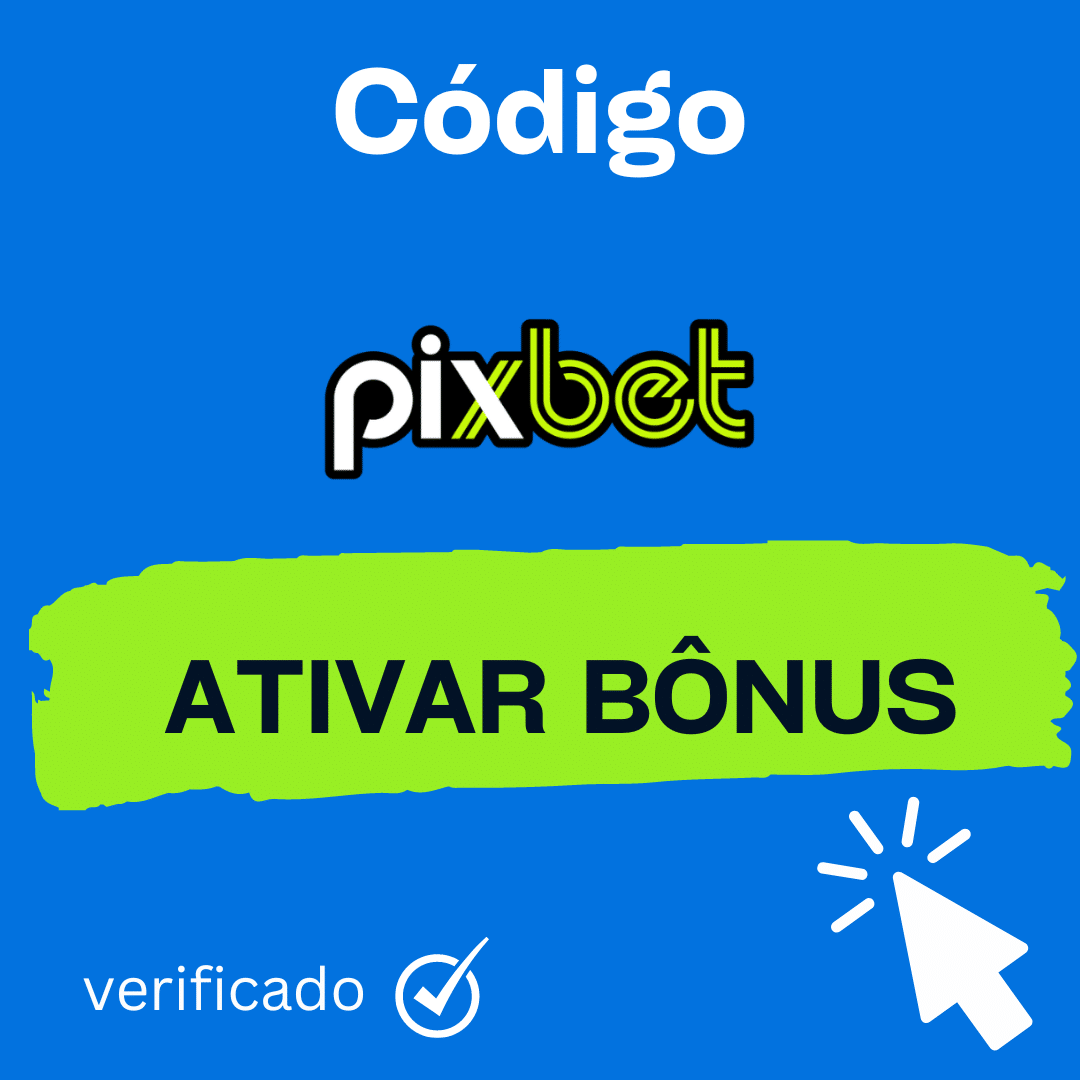 Código Bônus Pixbet: Ganhe R$12 ao acertar um palpite por palpite certo. Promoção Janeiro 2026