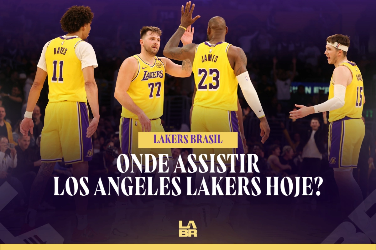 Onde Assistir o Lakers ao Vivo Hoje: Horário e Transmissão