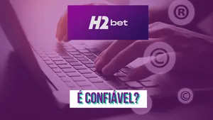 H2Bet é confiável? 4 pontos de segurança da casa de apostas